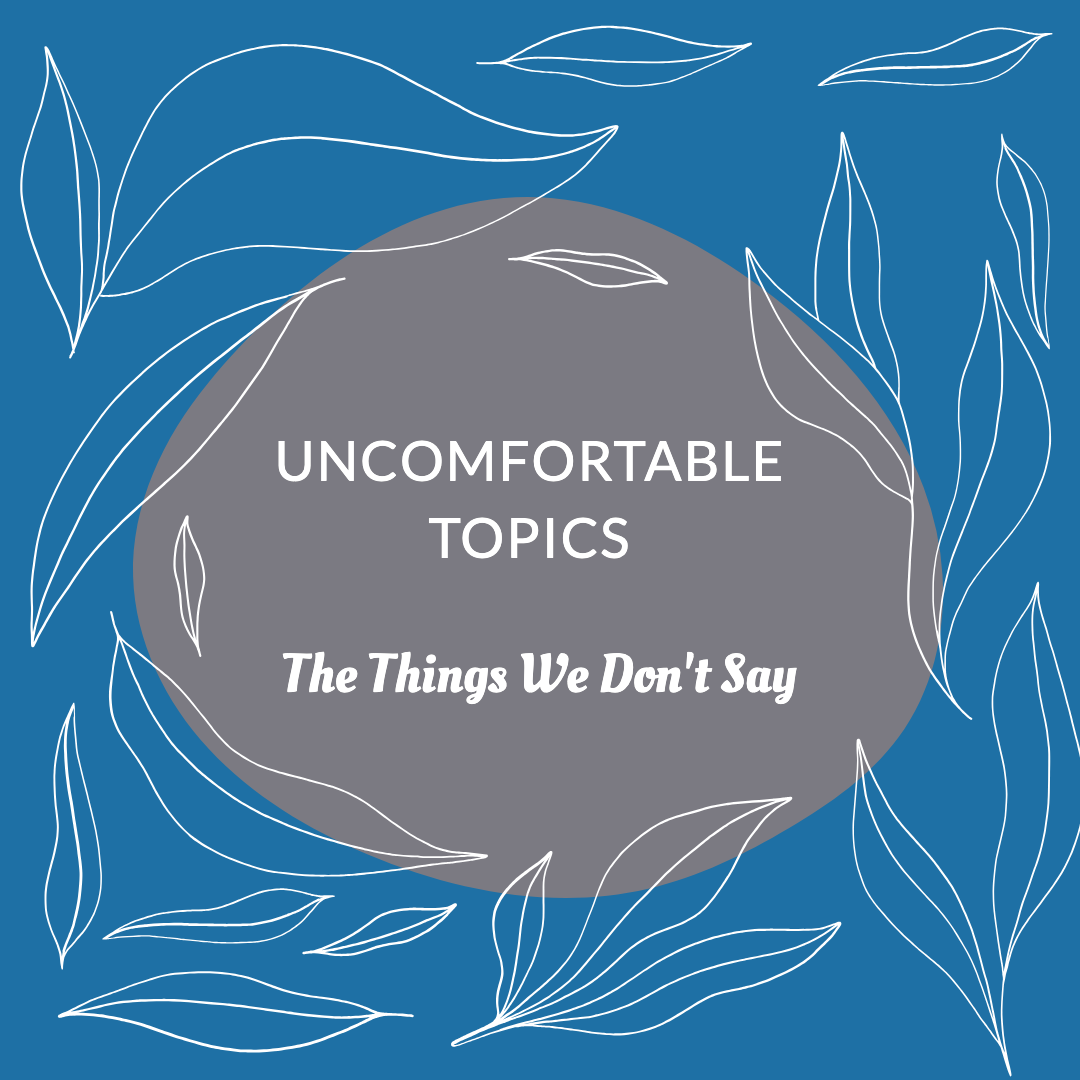 white leaves on blue background, the things we don't say, uncomfortable topics